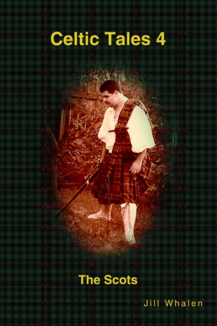 Celtic Tales 4 The Scots