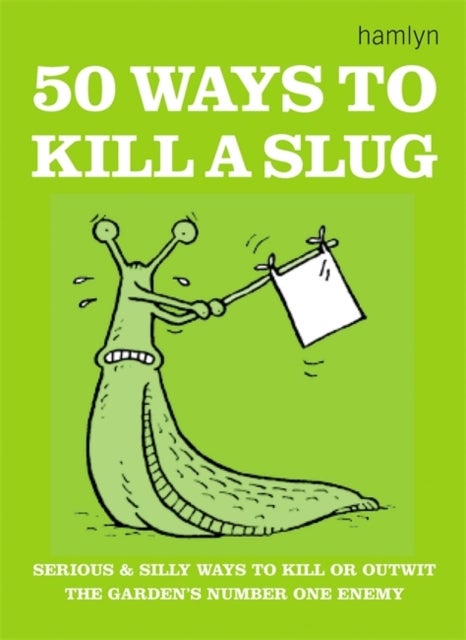Bilde av 50 Ways To Kill A Slug Av Sarah Ford