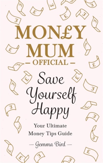 Save Yourself Happy - Your Ultimate Money Tips Guide
