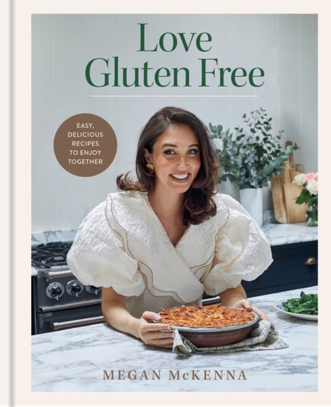 Love Gluten Free - Easy, delicious recipes to enjoy together