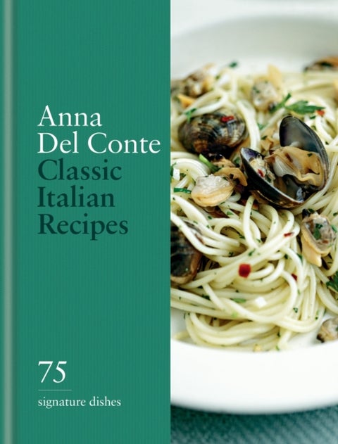 Classic Italian Recipes - 75 signature dishes