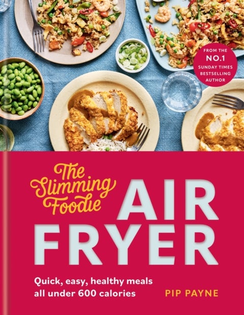 The Slimming Foodie Air Fryer - BRAND NEW Quick, easy, healthy meals all under 600 calories