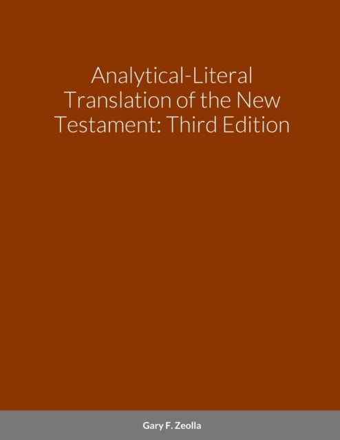 Analytical-literal Translation of the New Testament: Third Edition