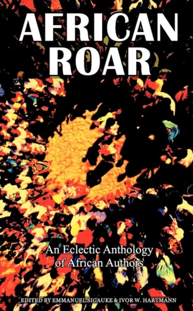 African Roar - An Eclectic Anthology of African Authors