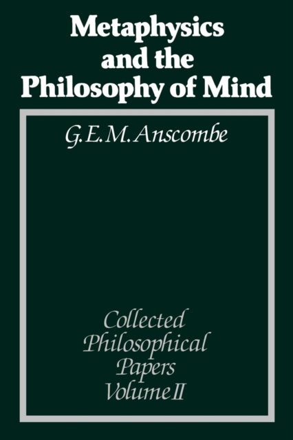 Bilde av Metaphysics And The Philosophy Of Mind Av G. E. M. (university Of Cambridge Uk) Anscombe