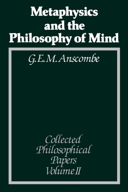 Metaphysics and the Philosophy of Mind - Collected Philosophical Papers, Volume 2