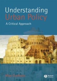 Understanding Urban Policy - A Critical Introduction