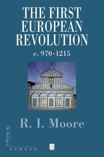 The First European Revolution - 970-1215