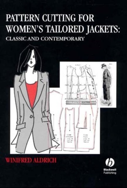Pattern Cutting for Women's Tailored Jackets - Classic and Contemporary