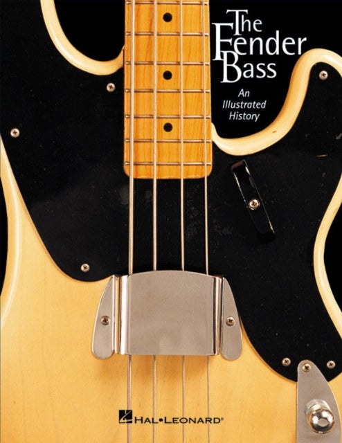 The Fender Bass - An Illustrated History