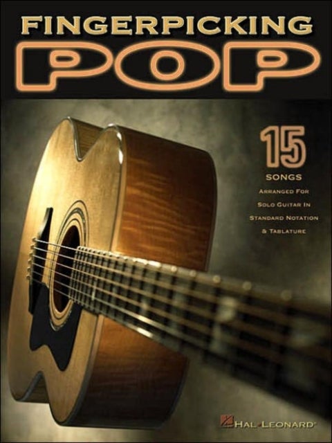 Fingerpicking Pop - 15 Songs Arranged for Solo Guitar in Standard Notation & Tab