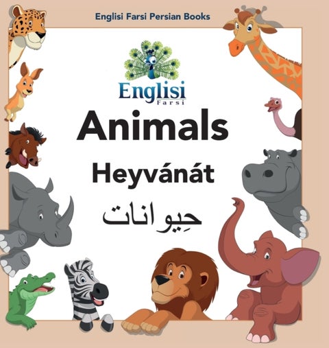 Englisi Farsi Persian Books Animals Heyv?n?t - In Persian, English & Finglisi: Animals Heyv?n?t