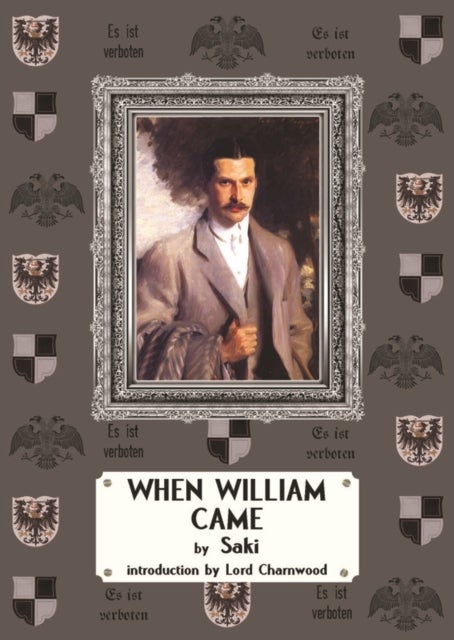 When William Came - A Story of London Under the Hohenzollerns