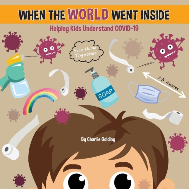 When The World Went Inside - Talking COVID-19 With Kids