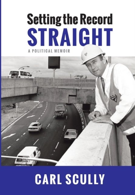 Setting the Record Straight - A Political Memoir