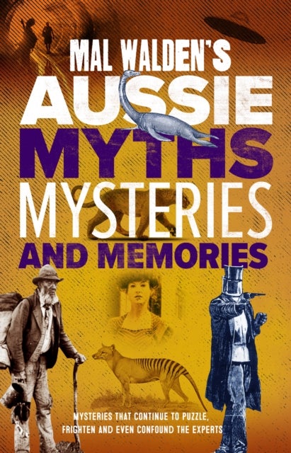 Bilde av Mal Walden&#039;s Aussie Myths, Mysteries And Memories Av Mal Walden