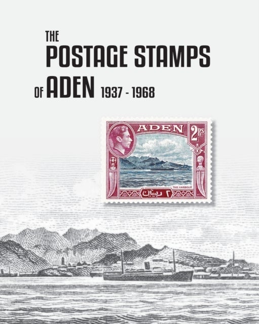 Bilde av The Postage Stamps Of Aden 1937-1968 Av Peter James Bond