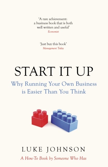Start It Up - Why Running Your Own Business is Easier Than You Think