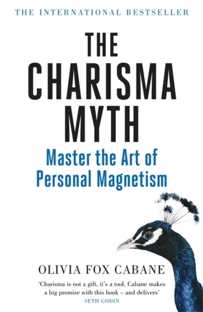 The Charisma Myth - How to Engage, Influence and Motivate People