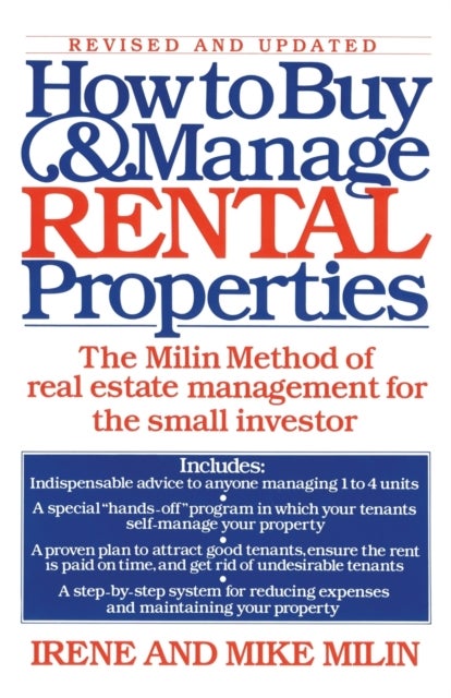 How to Buy and Manage Rental Properties - The Milin Method of Real Estate Management for the Small Investor