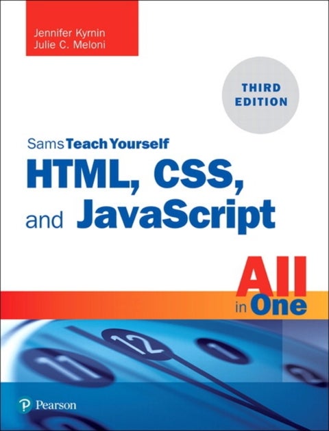 HTML, CSS, and JavaScript All in One - Covering HTML5, CSS3, and ES6, Sams Teach Yourself