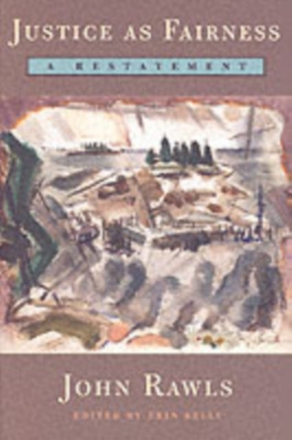 Justice as Fairness - A Restatement