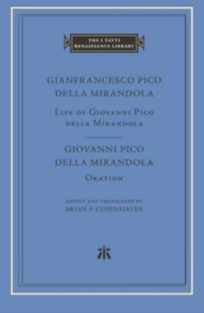 Bilde av Life Of Giovanni Pico Della Mirandola. Oration Av Gianfrancesco Pico Della Mirandola, Giovanni Pico Della Mirandola