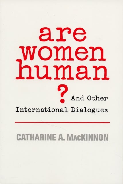 Are Women Human? - And Other International Dialogues