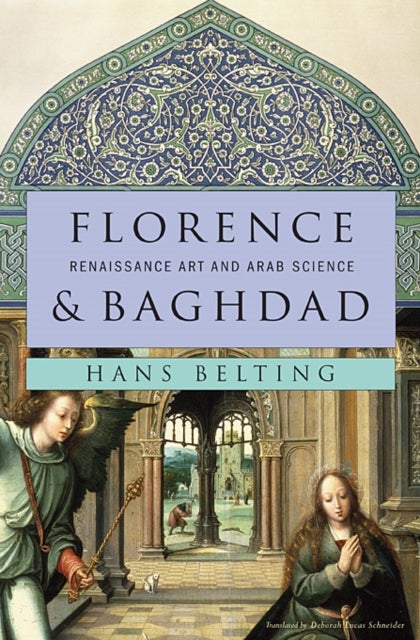 Florence and Baghdad - Renaissance Art and Arab Science