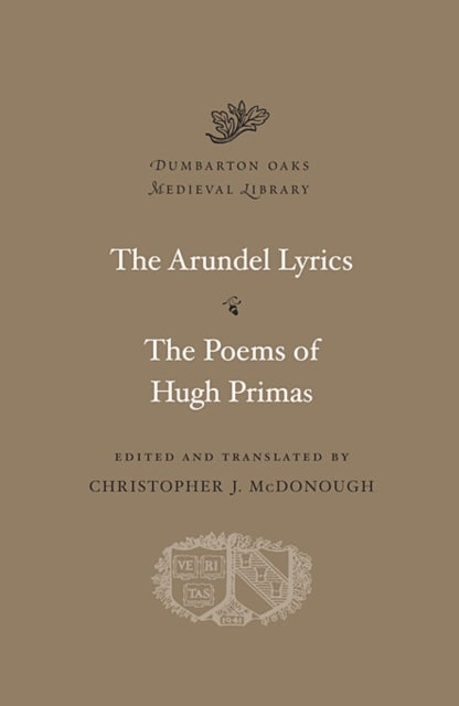 Bilde av The Arundel Lyrics. The Poems Of Hugh Primas