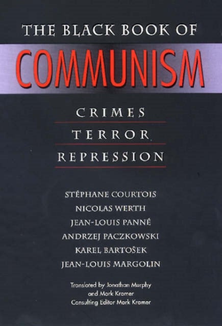 The Black Book of Communism - Crimes, Terror, Repression