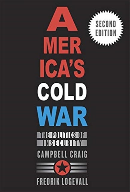 America's Cold War av Campbell Craig, Fredrik Logevall