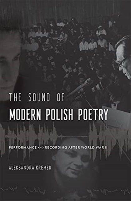 Bilde av The Sound Of Modern Polish Poetry Av Aleksandra Kremer