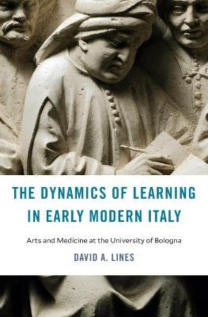 Bilde av The Dynamics Of Learning In Early Modern Italy Av David A. Lines