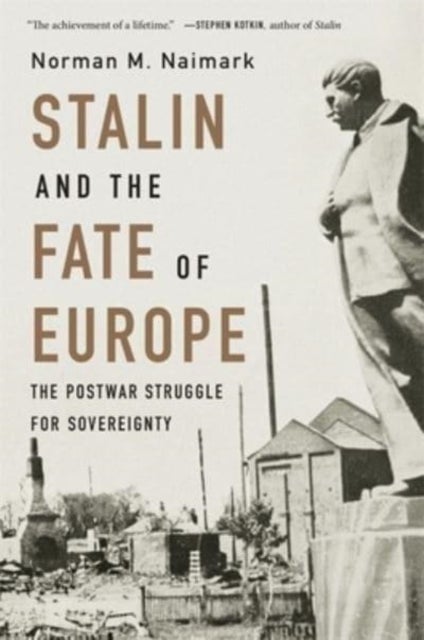 Bilde av Stalin And The Fate Of Europe Av Norman M. Naimark