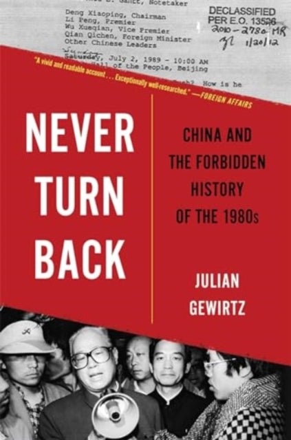 Never Turn Back - China and the Forbidden History of the 1980s