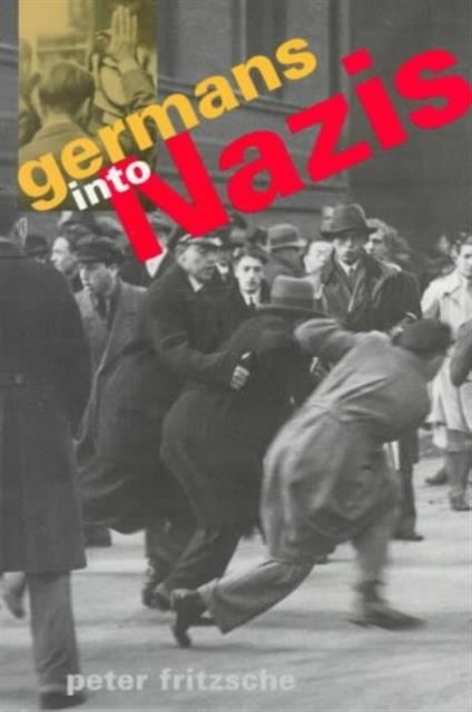 Bilde av Germans Into Nazis Av Peter Fritzsche