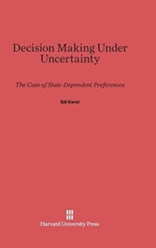 Decision Making Under Uncertainty - The Case of State-Dependent Preference