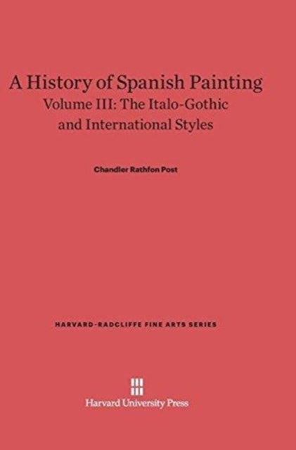 Bilde av A History Of Spanish Painting, Volume Iii Av Chandler Rathfon Post