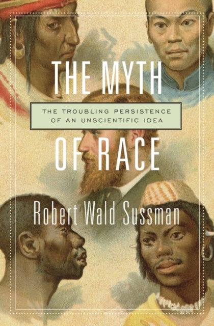 Bilde av The Myth Of Race Av Robert Wald Sussman