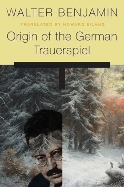 Bilde av Origin Of The German Trauerspiel Av Walter Benjamin