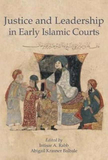 Bilde av Justice And Leadership In Early Islamic Courts