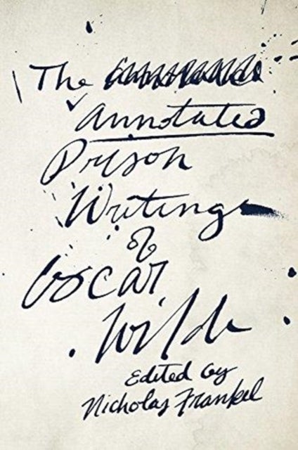 Bilde av The Annotated Prison Writings Of Oscar Wilde Av Oscar Wilde