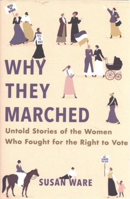 Why They Marched av Susan Ware