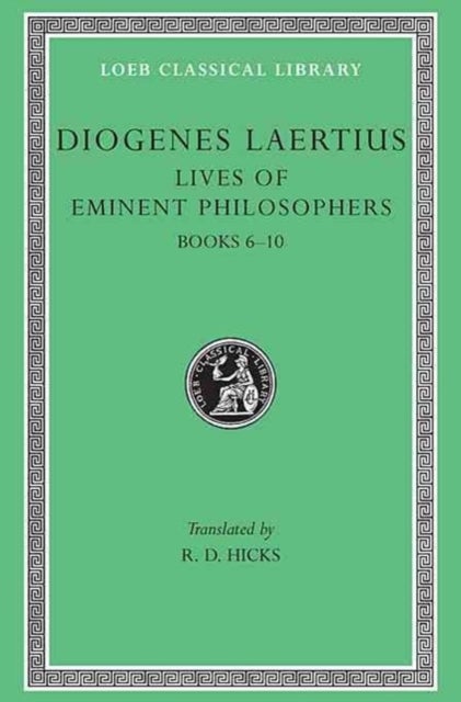 Lives of Eminent Philosophers, Volume II - Books 6-10
