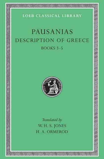 Description of Greece, Volume II - Books 3¿5 (Laconia, Messenia, Elis 1)