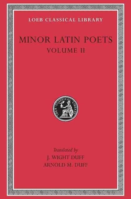 Minor Latin Poets, Volume II: Florus. Hadrian. Nemesianus. Reposianus. Tiberianus. Dicta Catonis. Ph