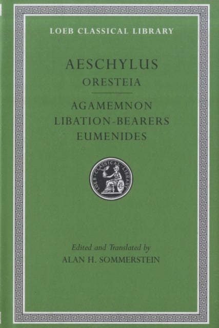 Bilde av Oresteia: Agamemnon. Libation-bearers. Eumenides Av Aeschylus