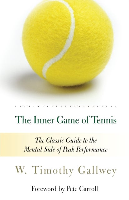 Bilde av The Inner Game Of Tennis Av W. Timothy Gallwey