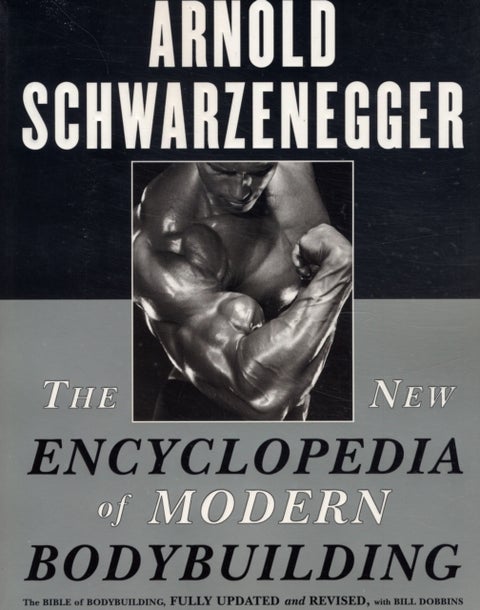 The New Encyclopedia of Modern Bodybuilding - The Bible of Bodybuilding, Fully Updated and Revised